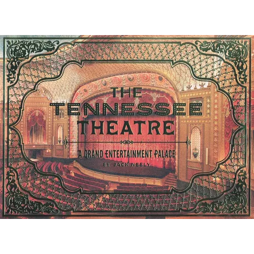 The Tennessee Theatre: A Grand Entertainment Palace