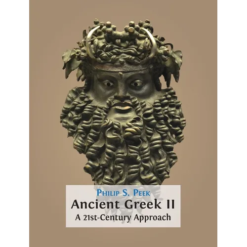 Ancient Greek II: A 21st-Century Approach - Hardcover