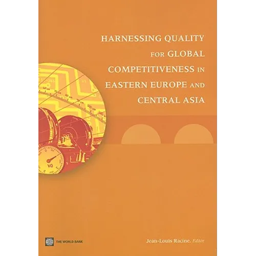 Harnessing Quality for Global Competitiveness in Eastern Europe and Central Asia - Paperback