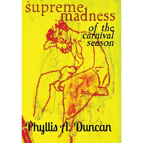 Supreme Madness of the Carnival Season - Hardcover