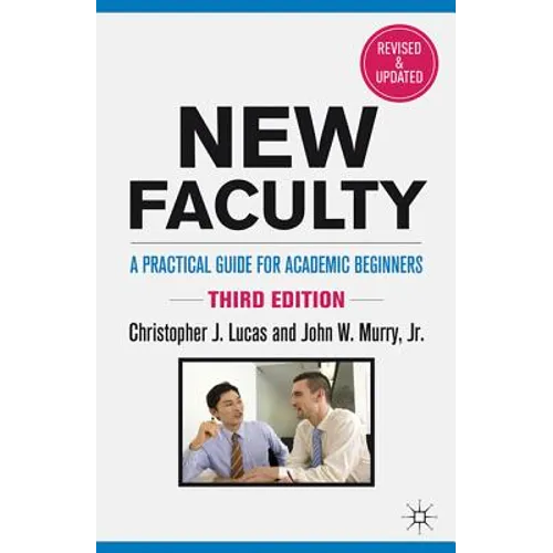 New Faculty: A Practical Guide for Academic Beginners - Hardcover
