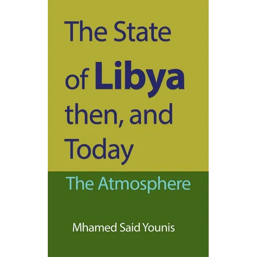 The State of Libya then, and Today: The Atmosphere - Paperback
