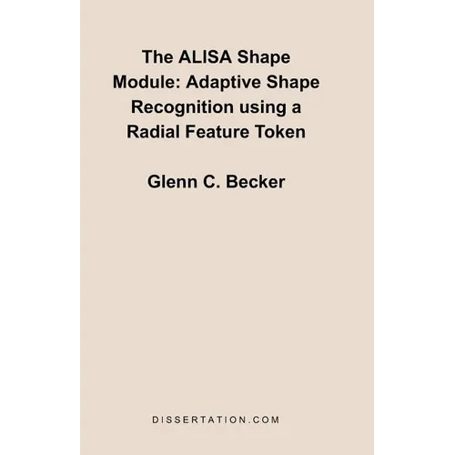 The Alisa Shape Module: Adaptive Shape Recognition Using a Radial Feature Token - Paperback