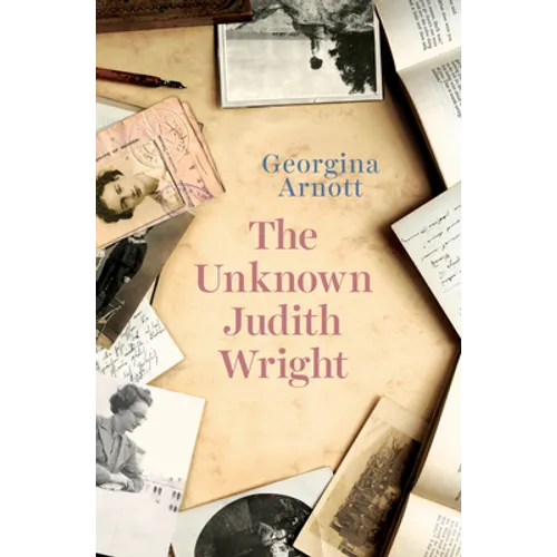 The Unknown Judith Wright - Paperback