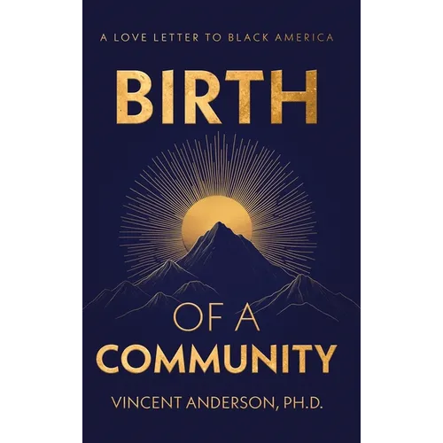 Birth of A Community: A Love Letter to Black America