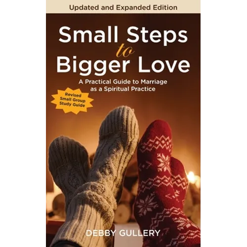 Small Steps to Bigger Love - Paperback