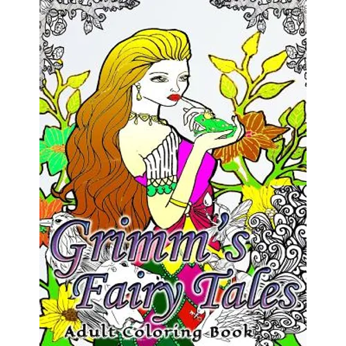 Grimm's Fairy Tales Adult Coloring Book - Paperback