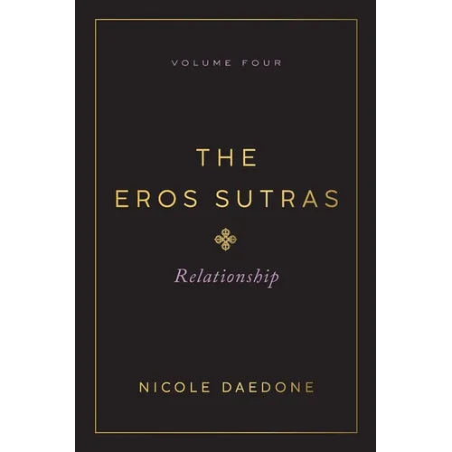 The Eros Sutras, Volume 4: Relationship - Paperback