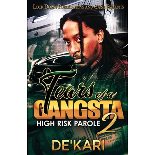Tears of a Gangsta 2: High Risk Parole - Paperback