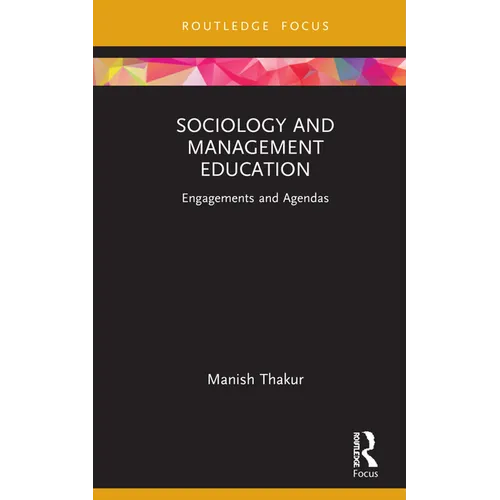 Sociology and Management Education: Engagements and Agendas - Hardcover