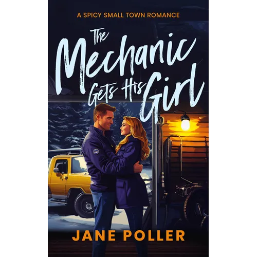 The Mechanic Gets His Girl - Paperback
