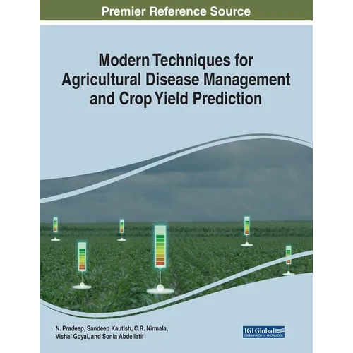 Modern Techniques for Agricultural Disease Management and Crop Yield Prediction - Paperback