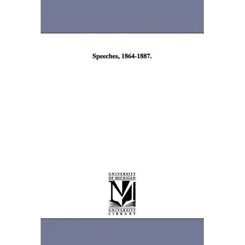 Speeches, 1864-1887. - Paperback
