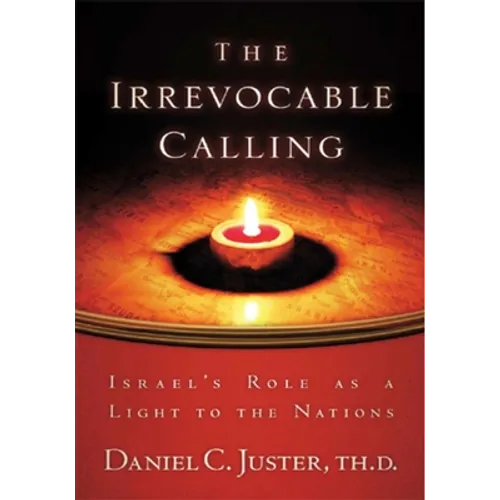 Irrevocable Calling: Israel's Role as a Light to the Nations - Paperback