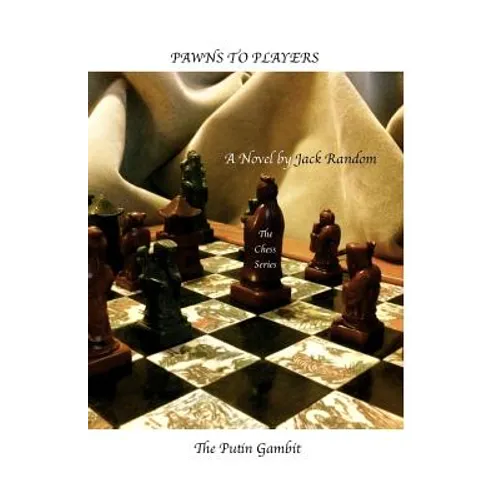 Pawns to Players: The Putin Gambit - Paperback