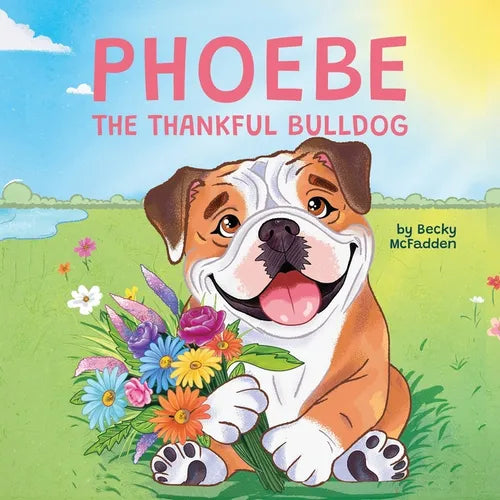 Phoebe The Thankful Bulldog - Paperback