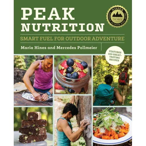 Peak Nutrition: Smart Fuel for Outdoor Adventure - Paperback