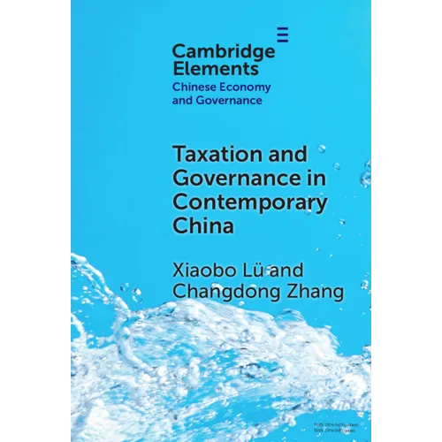 Taxation and Governance in Contemporary China - Hardcover