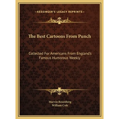 The Best Cartoons From Punch: Collected For Americans From England's Famous Humorous Weekly