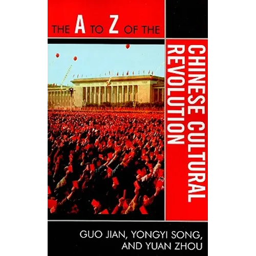 A to Z of the Chinese Cultural Revolution - Paperback