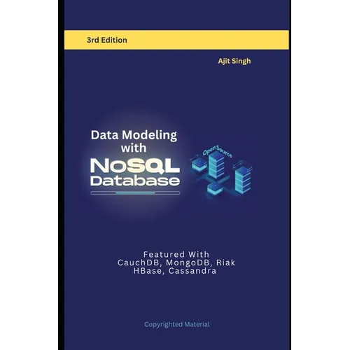 Data Modeling with NoSQL Database: 3rd Edition - Paperback