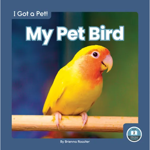 My Pet Bird - Library Binding