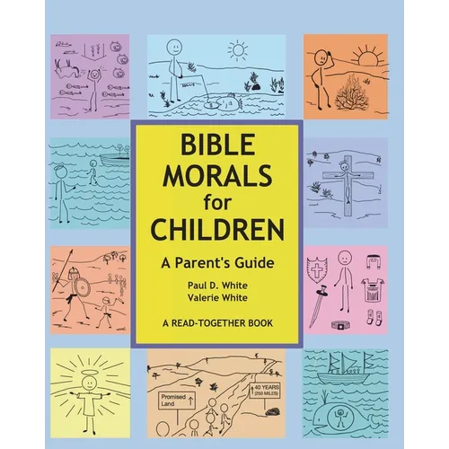 Bible Morals for Children: A Parent's Guide - Paperback