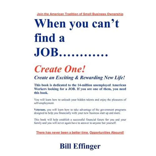 When You Can't Find a JOB Create One! - Paperback