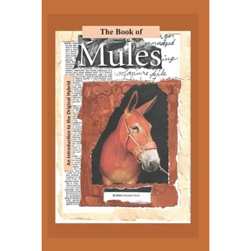 The Book of Mules: An Introduction to the Original Hybrid - Paperback