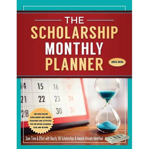 The Scholarship Monthly Planner 2025-2026