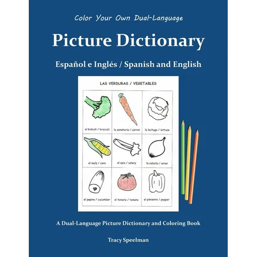 Color Your Own Picture Dictionary: Español y Inglés / Spanish and English - Paperback