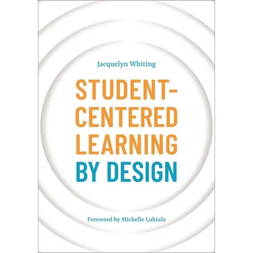 Student-Centered Learning by Design - Paperback