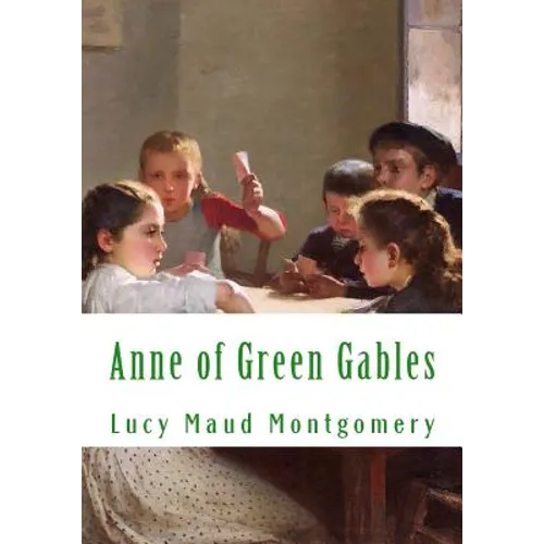 Anne of Green Gables: Large Print - Paperback