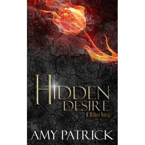 Hidden Desire, Book 6 of the Hidden Saga: A Hidden Novel - Paperback