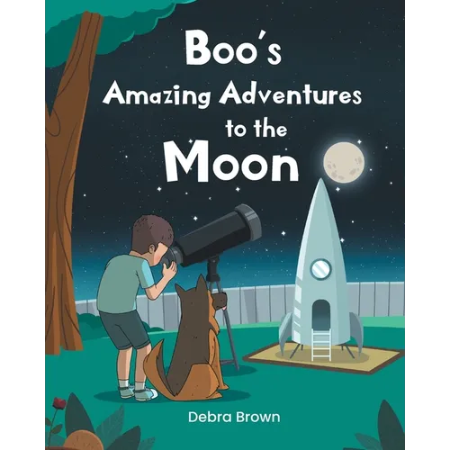 Boo's Amazing Adventures to the Moon - Paperback