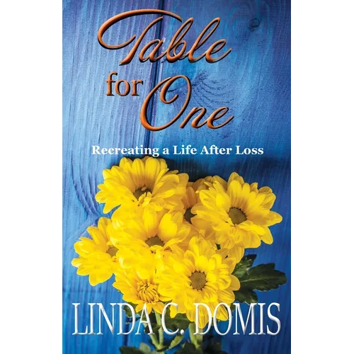 Table for One: Recreating a Life After Loss - Paperback