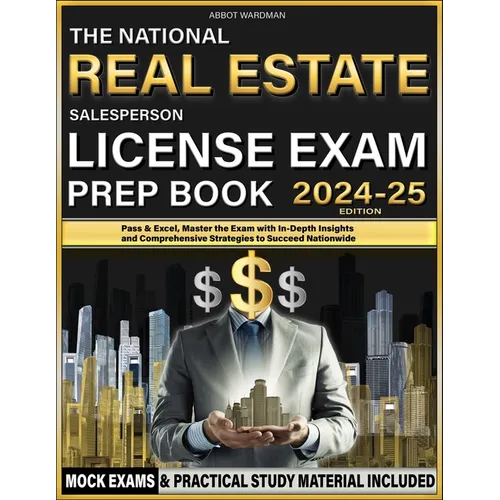 The National Real Estate Salesperson License Exam Prep Book: Pass & Excel, Master the Exam with In-Depth Insights and Comprehensive Strategies to Succ - Paperback