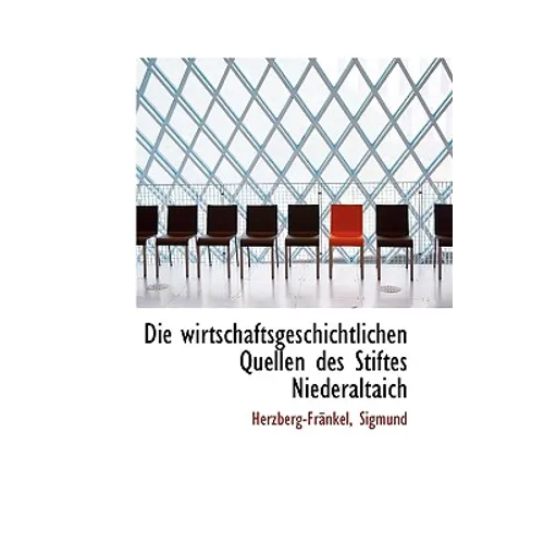 Die wirtschaftsgeschichtlichen Quellen des Stiftes Niederaltaich - Hardcover