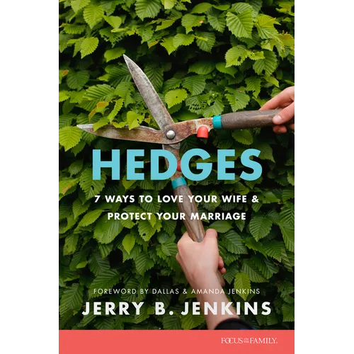 Hedges: 7 Ways to Love Your Wife and Protect Your Marriage - Paperback