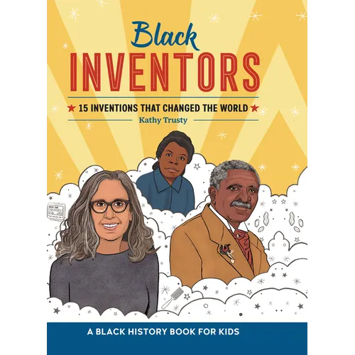Black Inventors: 15 Inventions That Changed the World - Hardcover