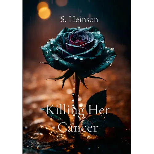 Killing Her Cancer - Paperback