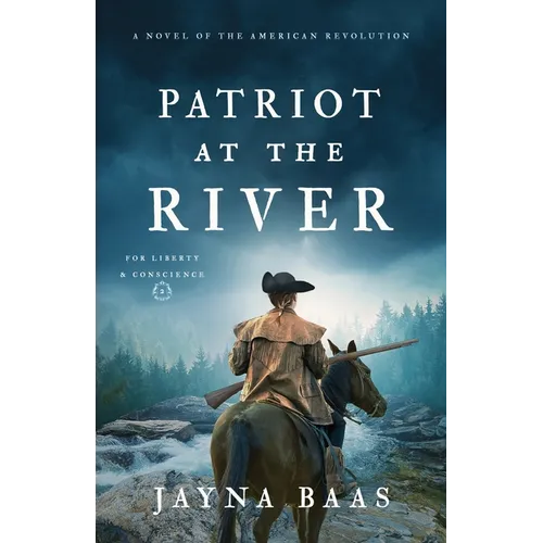Patriot at the River: A Novel of the American Revolution - Paperback