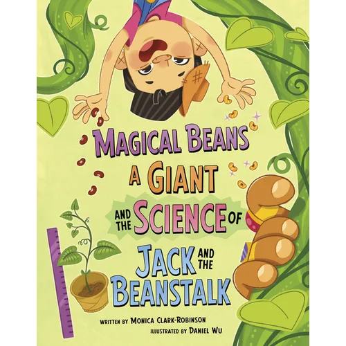 Magical Beans, a Giant, and the Science of Jack and the Beanstalk - Library Binding