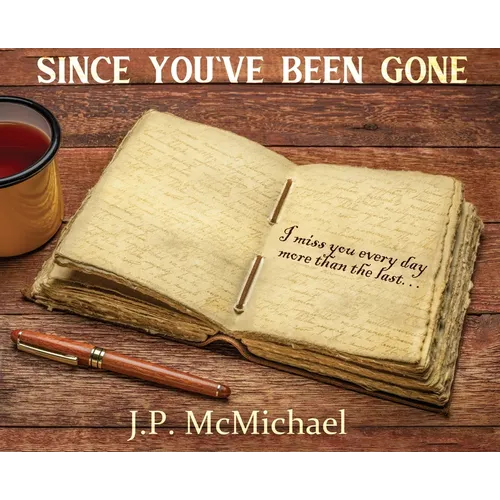 Since You've Been Gone - Hardcover