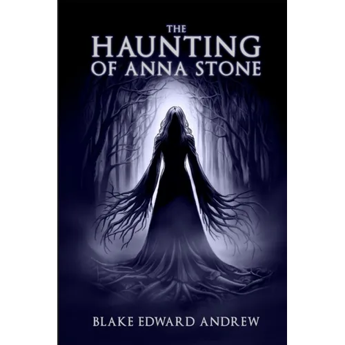 The Haunting of Anna Stone - Paperback