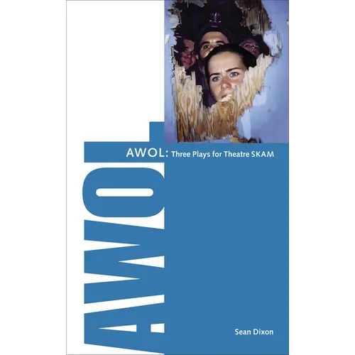 Awol: 3 Plays for Theatre Skam - Paperback