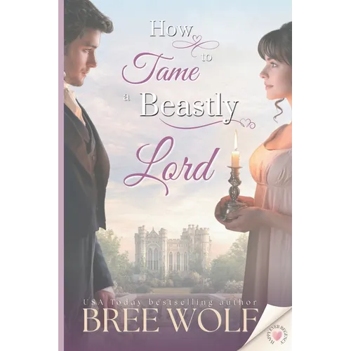 How to Tame a Beastly Lord - Paperback