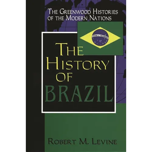 The History of Brazil - Hardcover
