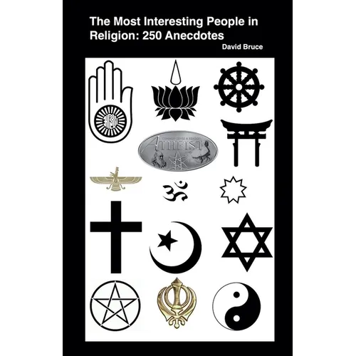 The Most Interesting People in Religion: 250 Anecdotes - Paperback