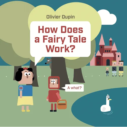 How Does a Fairy Tale Work? - Hardcover